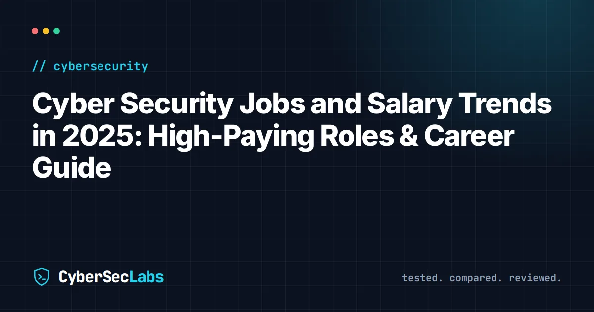 Cyber Security Jobs and Salary Trends in 2025: High-Paying Roles & Career Guide