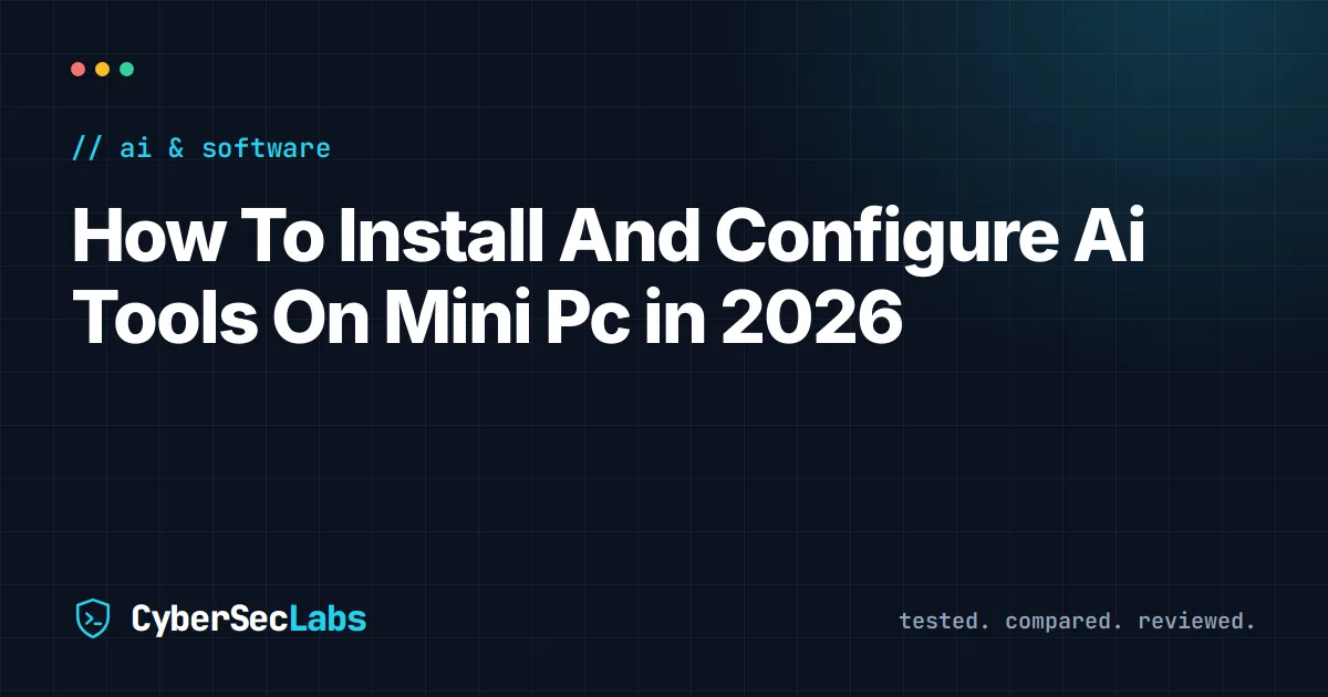 How To Install And Configure Ai Tools On Mini Pc in 2026