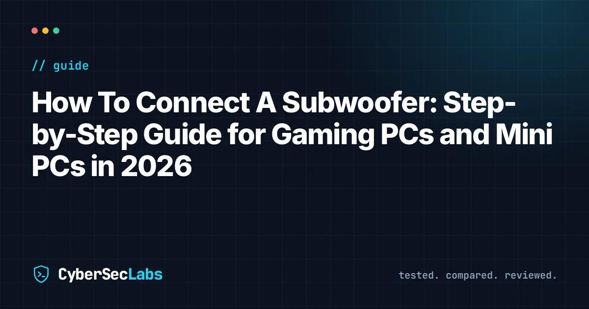 How To Connect A Subwoofer: Step-by-Step Guide for Gaming PCs and Mini PCs in 2026