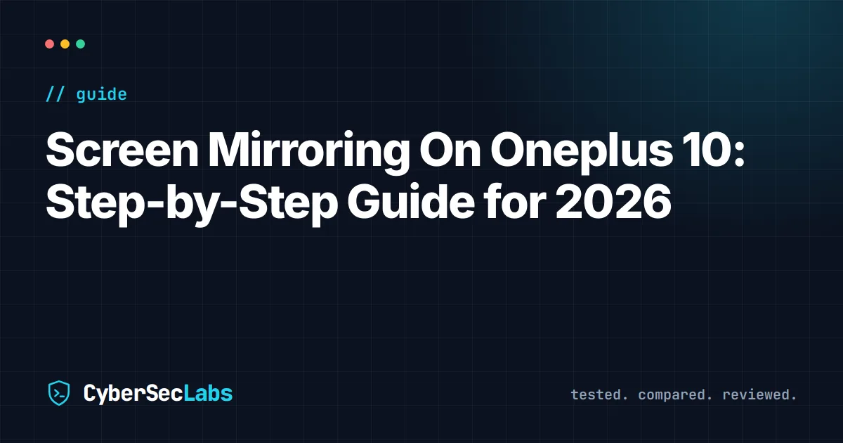 Screen Mirroring On Oneplus 10: Step-by-Step Guide for 2026
